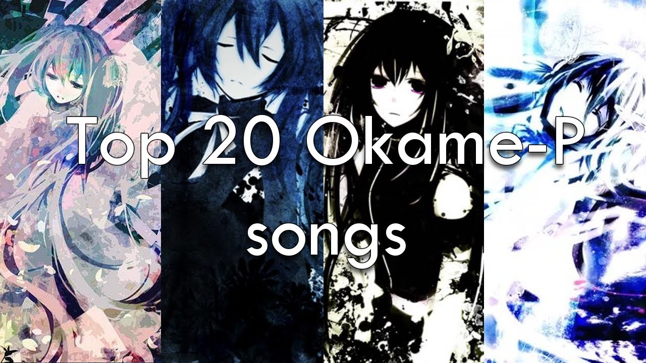 My Top 20 Favorite Okame-P songs