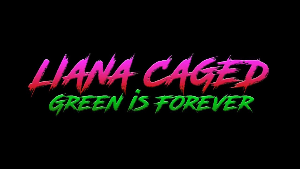 Liana Caged: Green is Forever (Student Film)