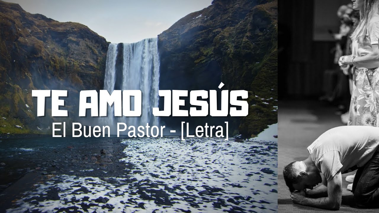 ▪ TE AMO JESÚS (El Buen Pastor) - [Letra] 🎤🎧 | Dios Eterno - CDV