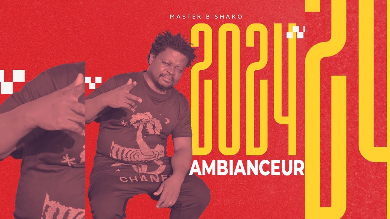 Master B Shako - Ambianceur (Official Audio)