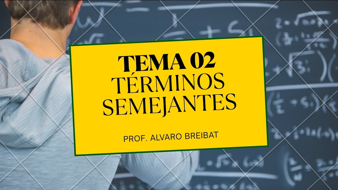 T&eacute;rminos Semejantes - &Aacute;lgebra 5to de prim