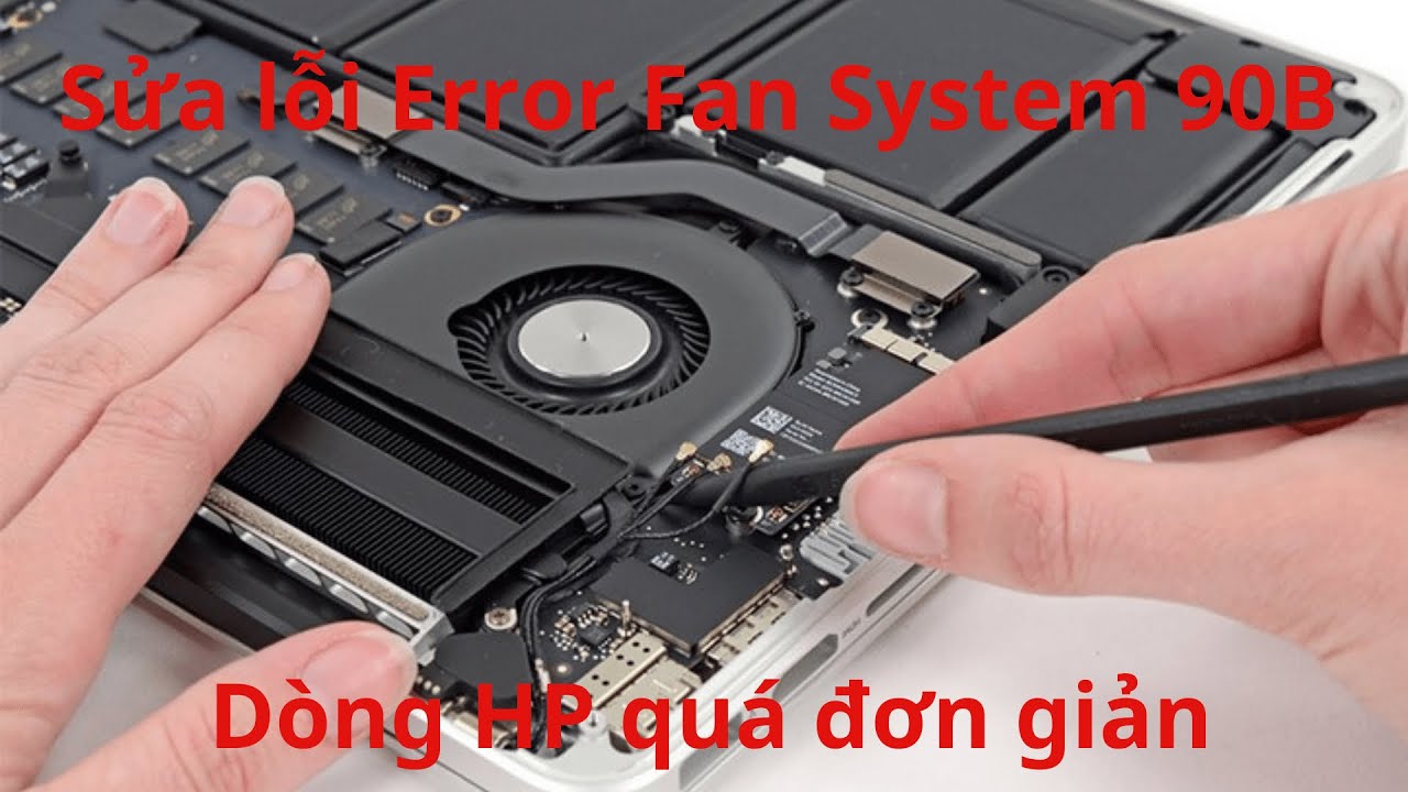 Cách sửa lỗi Fan System 90B cho dòng Laptop HP 240 (đơn giản)