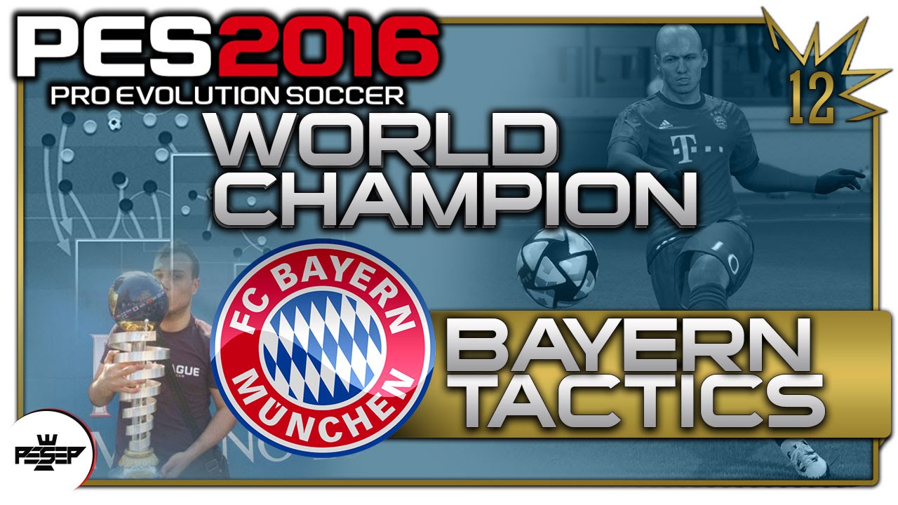 PES 2016 Bayern Munich Best Tactics & Formations PES16 WORLD CHAMPION tactics (Usmakabyle)