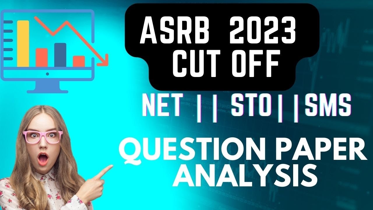 ASRB NET/STO/SMS 2023 EXAM CUT  OFF FOR ALL PAPERS  AND QUESTION PAPER ANALYSIS!!