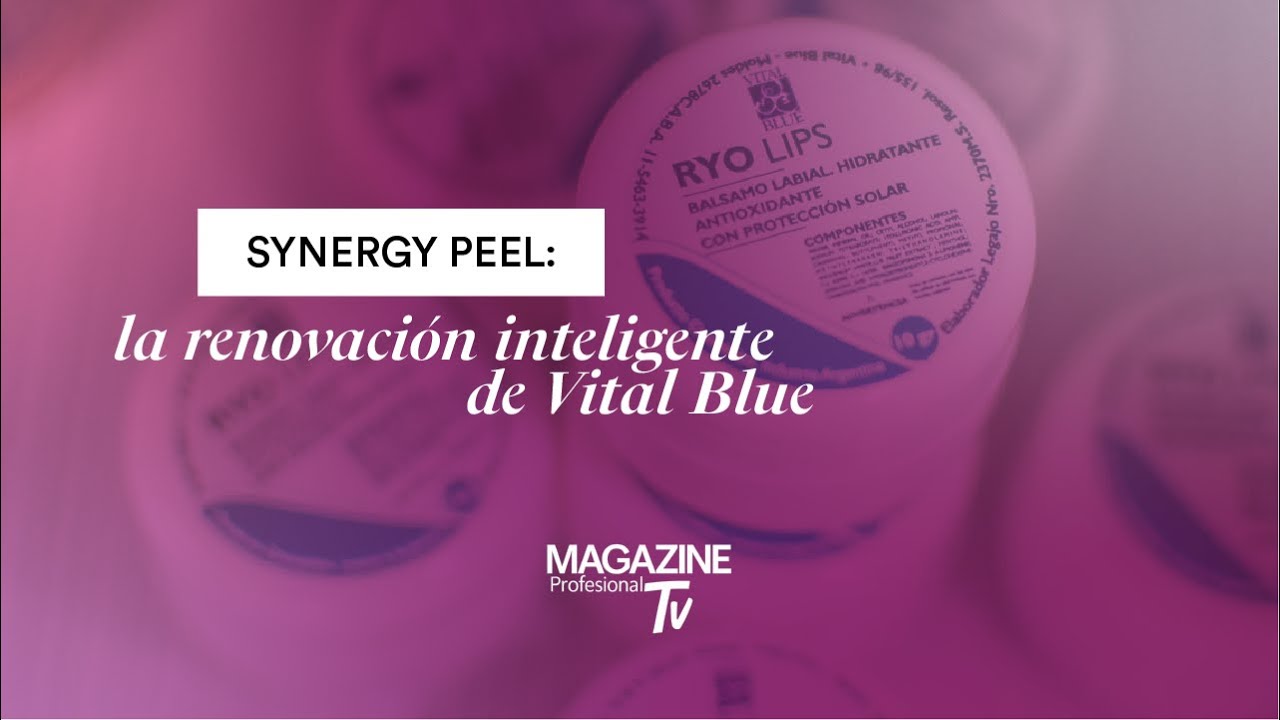 Synergy Peel: la renovaci&oacute;n inteligente de Vital Blue
