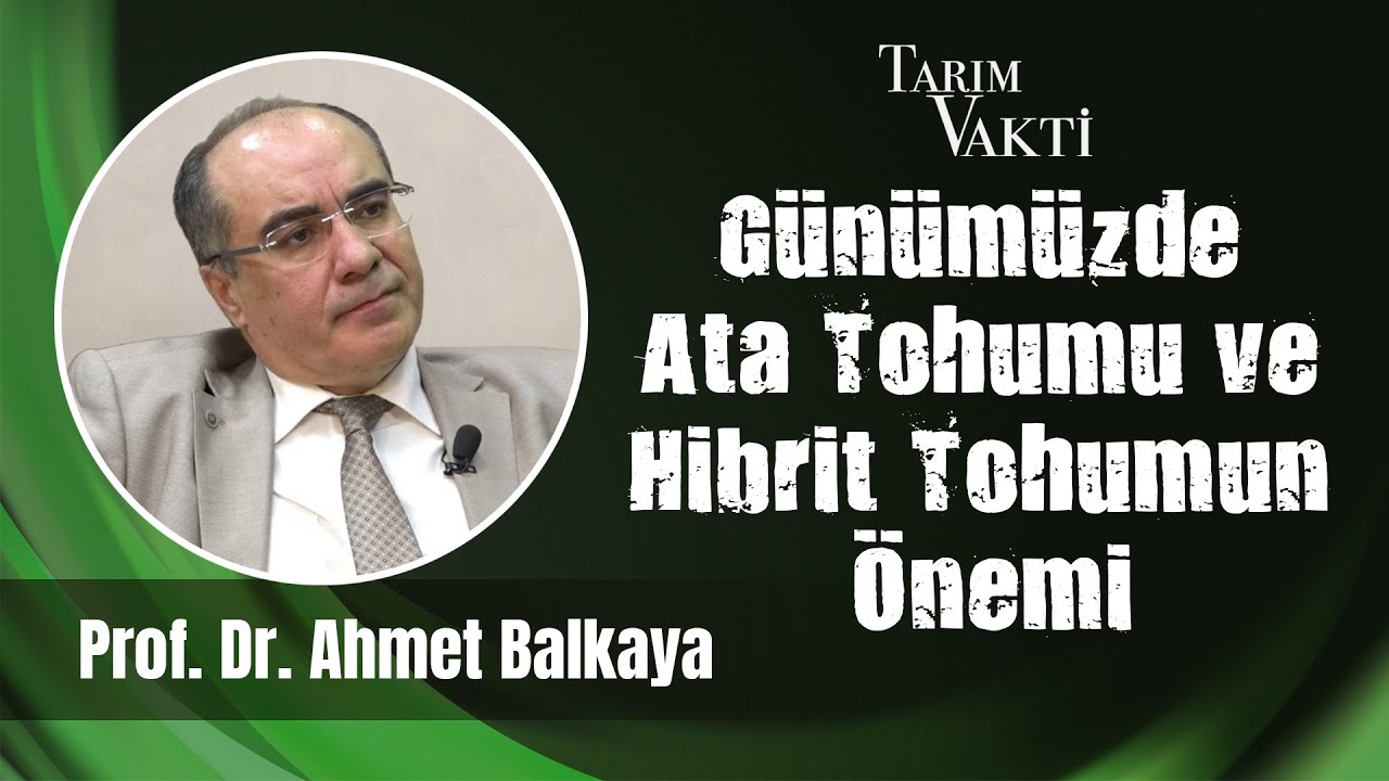 Günümüzde Ata Tohumu ve Hibrit Tohumun Önemi   |   Tarım Vakti