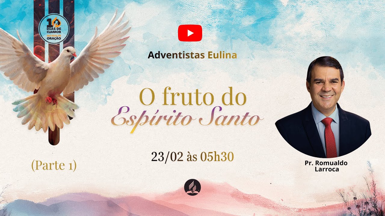 O Fruto do Espírito Santo (Parte 1) Pr. Romualdo Larroca - Dia 05/10 Dias de Clamor.