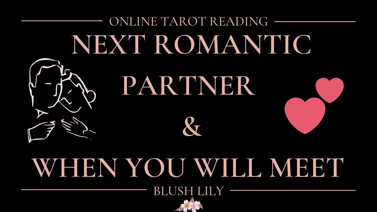 ❤Your Next Romantic Partner❤ When Will You Meet?⨳Online Tarot Pick a Card Reading⨳ Love Reading