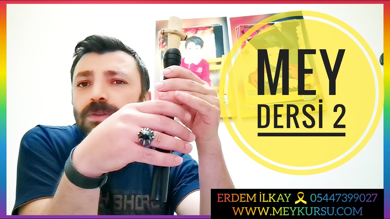 ERDEM İLKAY~MEY NASIL ÇALINIR DERSLERİ 2 (Mey Üzerinde Nota Yerleri )