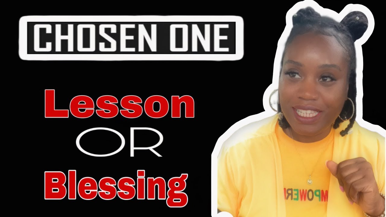 CHOSEN ONES‼️YOU COME AS A LESSON OR BLESSING💯#chosenones #lesson #blessings #godsplan