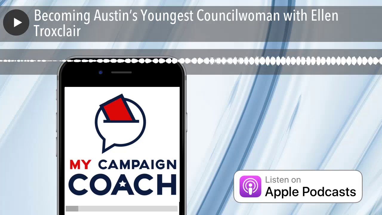 Becoming Austin&rsquo;s Youngest Councilwoman with Ellen Troxclair