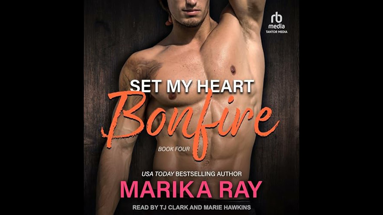 Set My Heart Bonfire by Marika Ray | Full Audiobook
