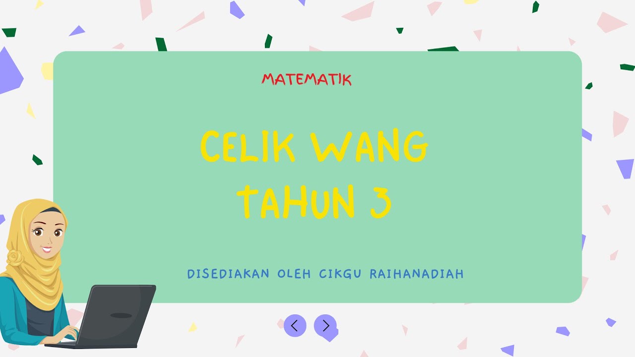 CELIK WANG TAHUN 3