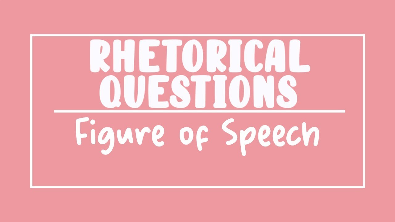 Rhetorical Questions - Figure of Speech