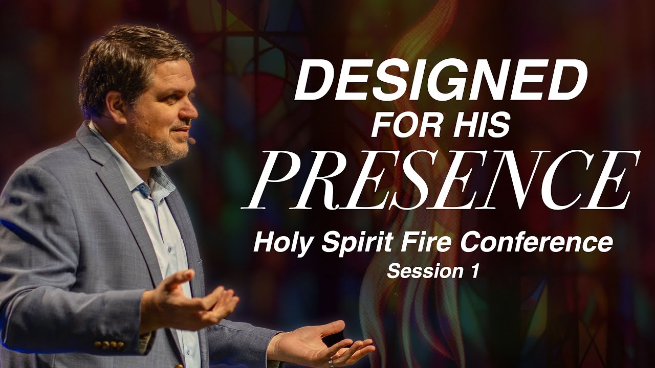 Designed for His Presence | Holy Spirit Fire Conference Session 1 | Pastor Alex Pappas