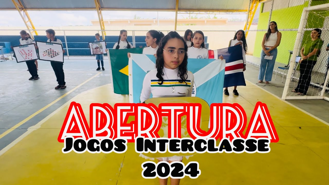 ABERTURA DOS JOGOS INTERCLASSE 2024