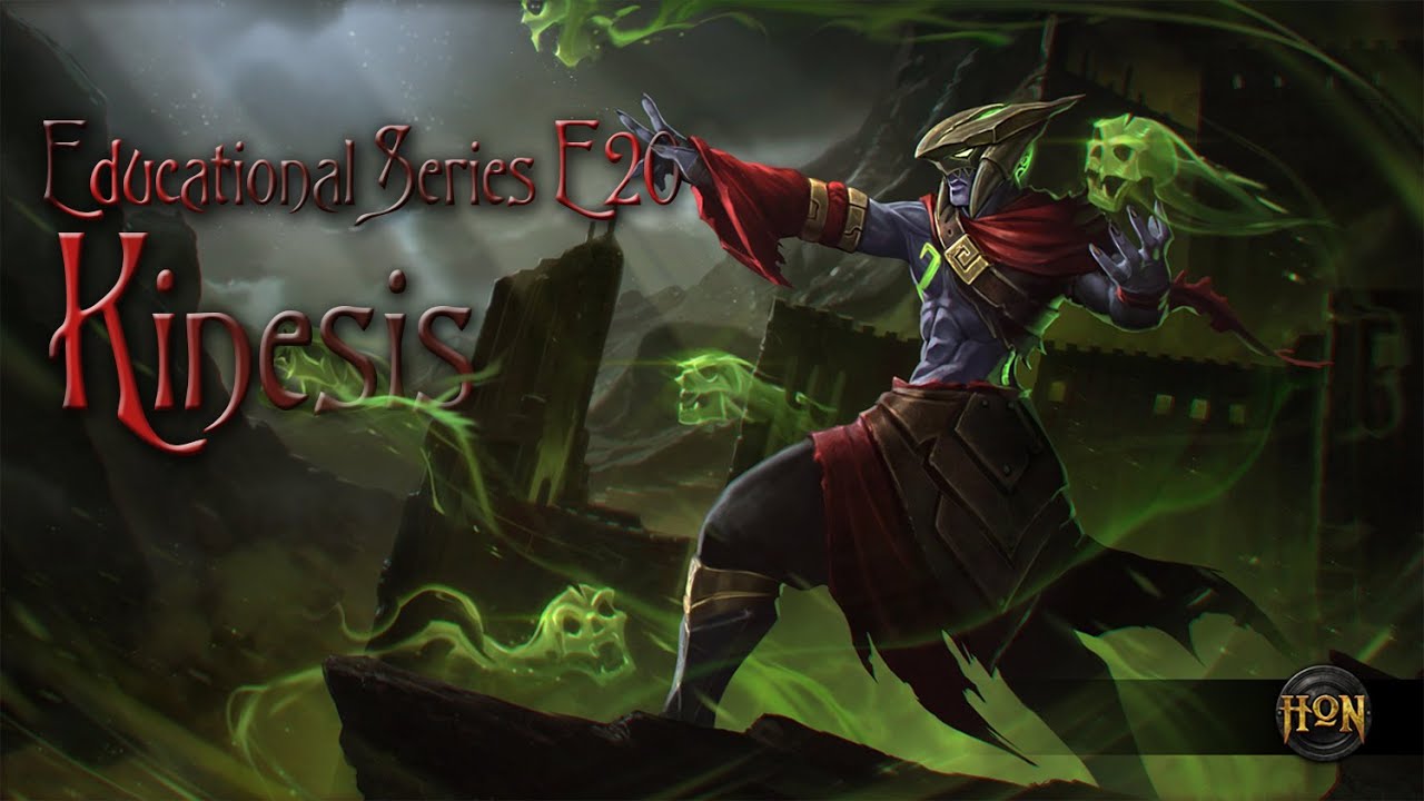 [HoN]Educational Series E20: Kinesis
