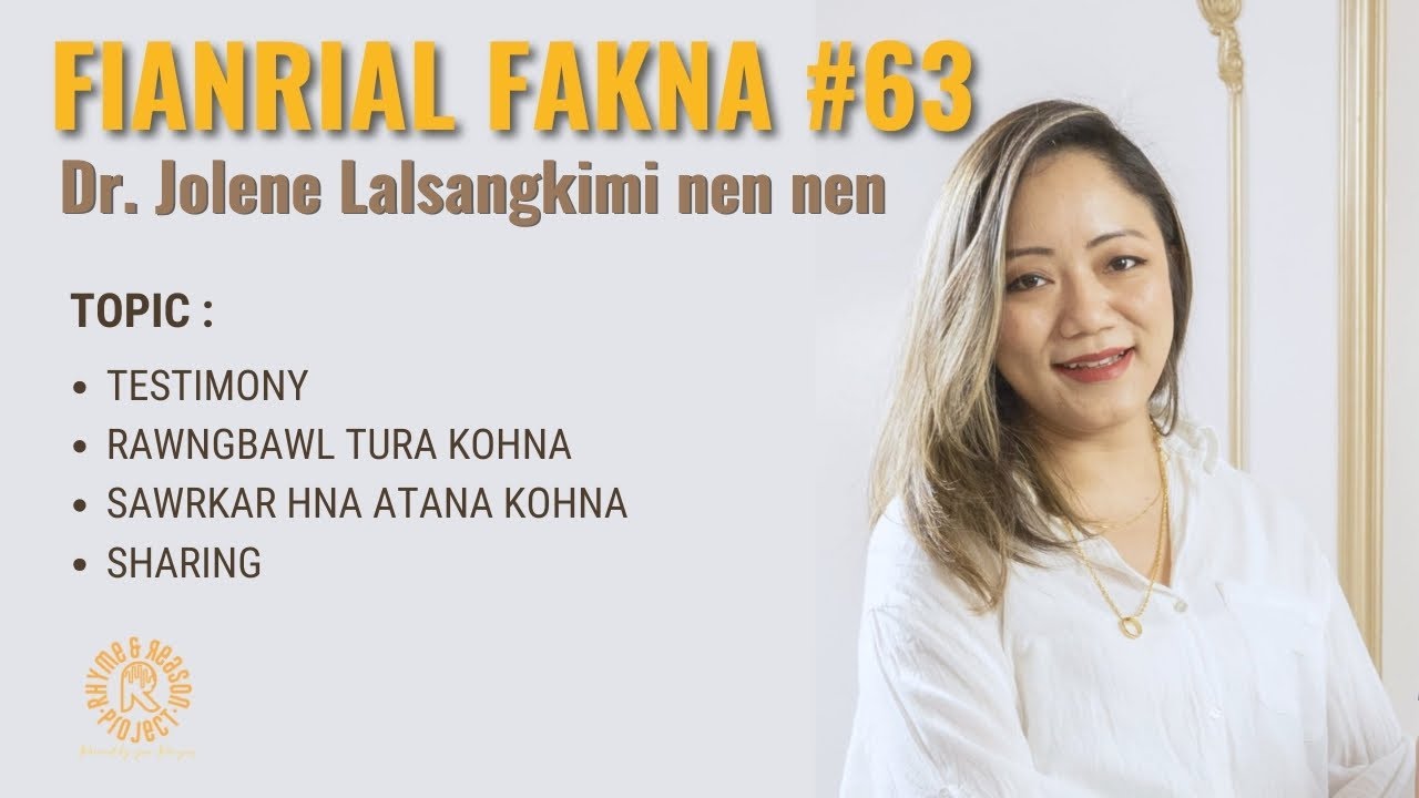 Dr. Jolene Lalsangkimi nen || Fianrial Fakna #63