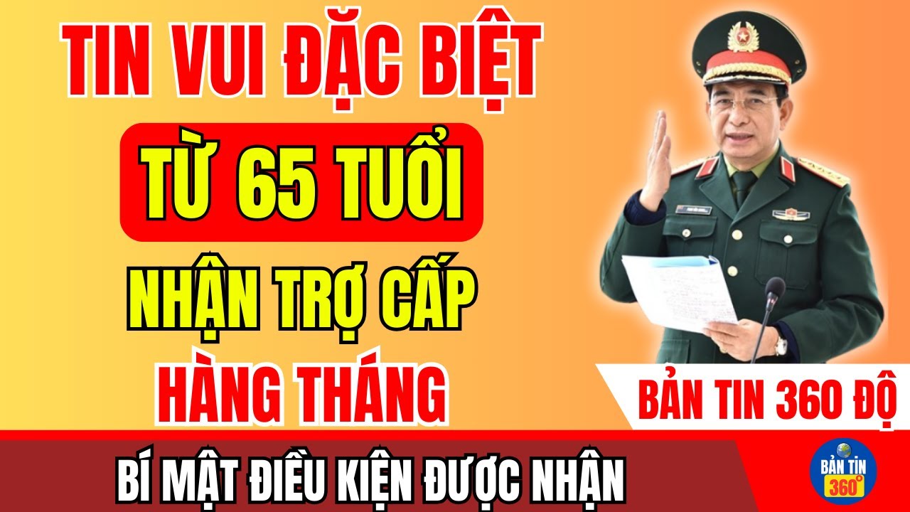 TIN NÓNG 2026: Người Từ 65 Tuổi Được Nhận Trợ Cấp Hàng Tháng – Điều Kiện Cụ Thể Cần Biết Ngay!
