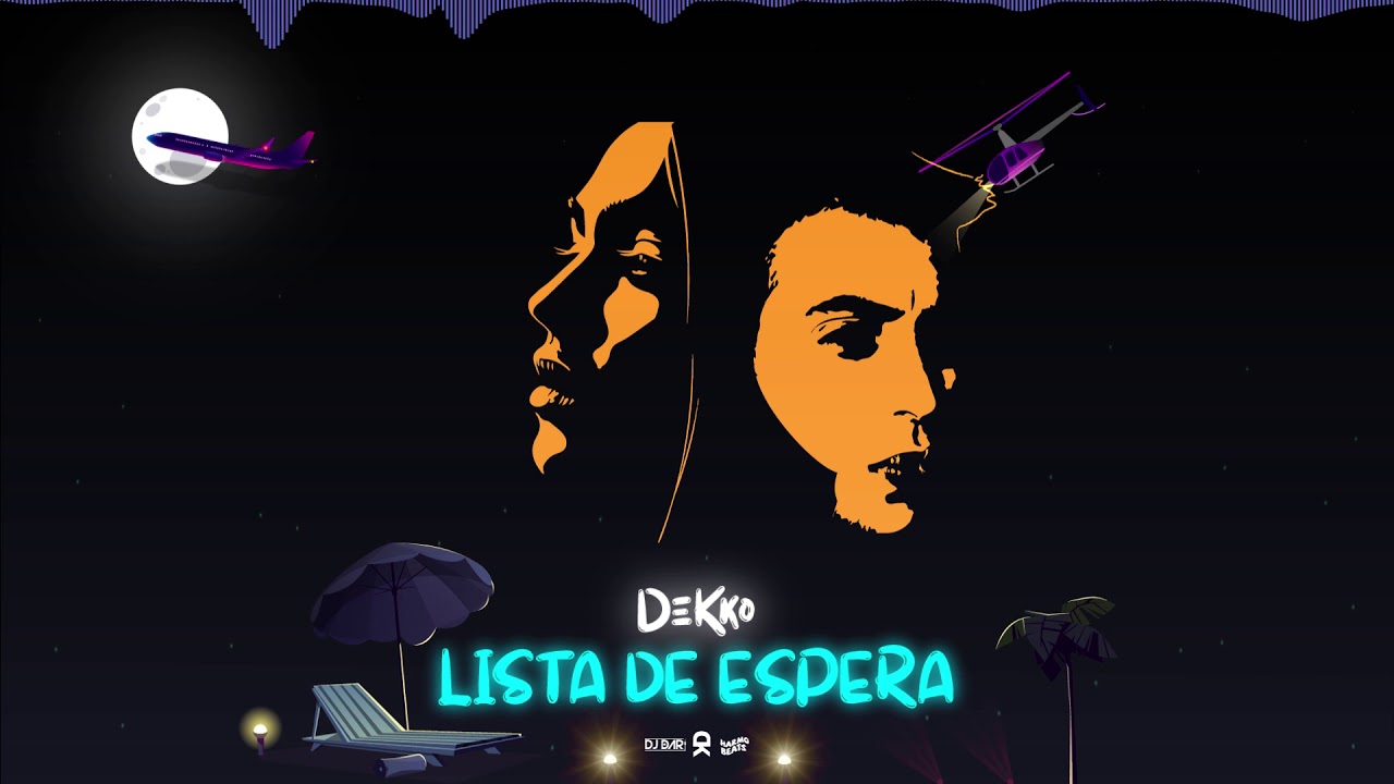 Lista de espera - Dekko Prod. Dj Dari