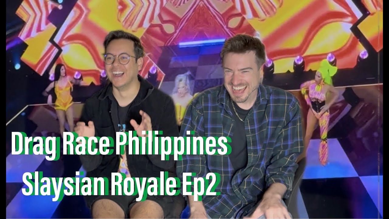 Drag Race Philippines Slaysian Royale Episode 2 Reaction