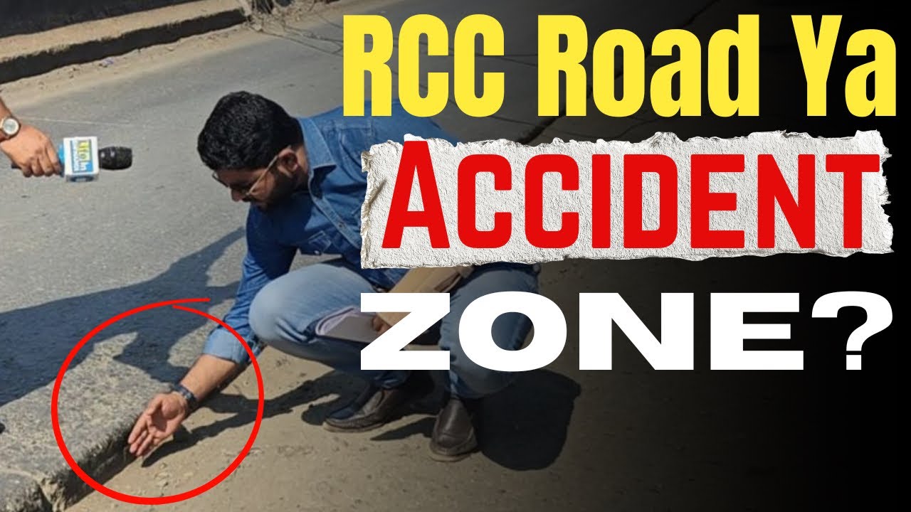 RCC Road Par Bada Khatra!