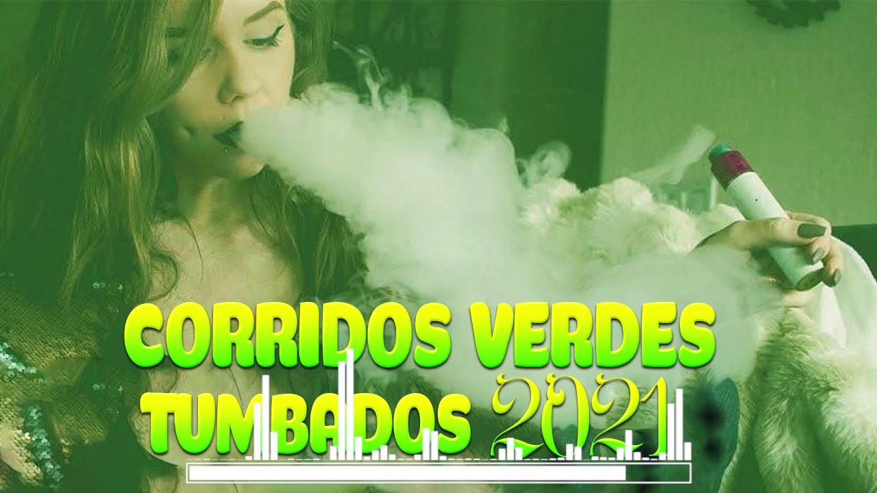 🍁CORRIDOS VERDES TUMBADOS MIX 2020-2021🟢 CORRIDOS VERDES 🚬 Natanael Cano,Junior H,Legado 7,Tony Loya