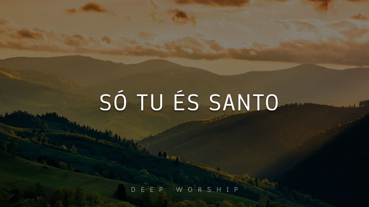 Fundo Musical | Instrumental Worship Piano | Só tu és Santo | Oração e meditação