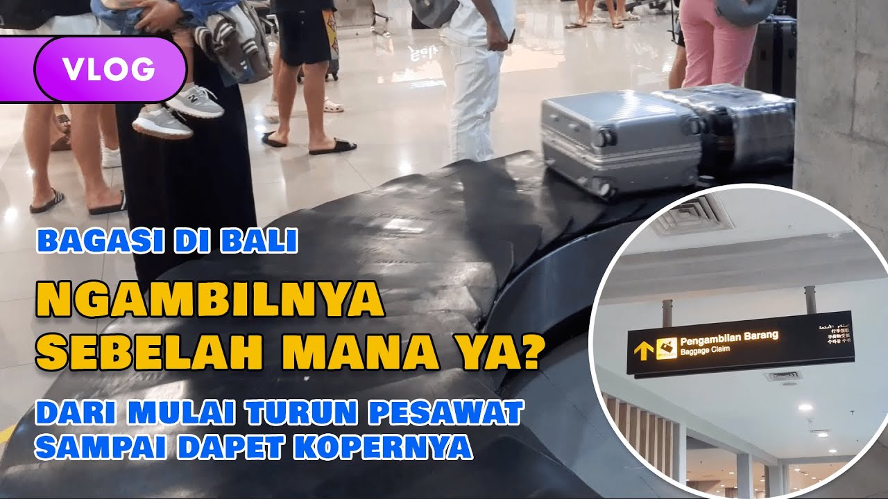 Cara ngambil Bagasi Koper di Bandara I Gusti Ngurahrai Bali Kedatangan Domestik | Sebelah mana ya?