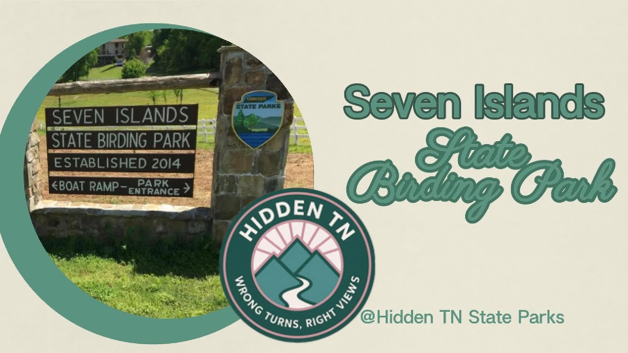 Hidden TN State Parks || Seven Islands State Birding Park