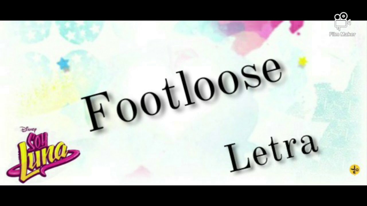 Soy Luna 2 - Footloose (Letra/Lyrics)