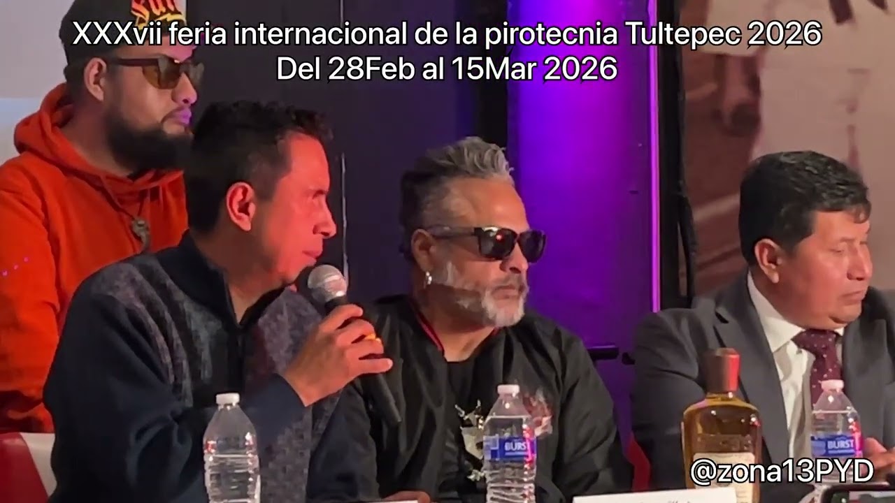 XXXvii feria internacional de la pirotecnia Tultepec 2026 - Conferencia de Prensa