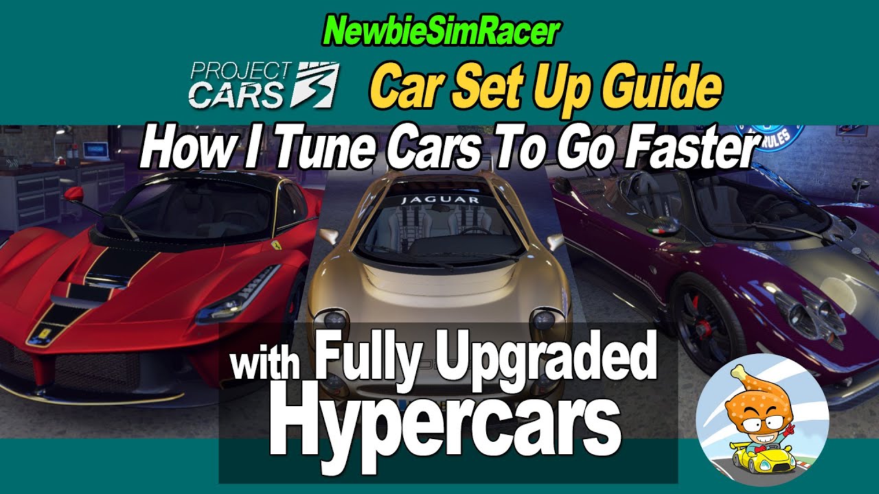 Project Cars 3 - Car Set Up Guide - Tuning Cars to go Faster! w/ Fully Upgraded Hypercars