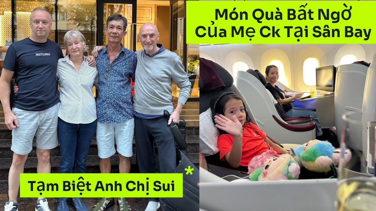 Hành Trình Từ Việt Nam Về Anh. Ba Mẹ Chồng Chi Mạnh Tay Mua Vé Hạng Thương Gia Cho Dâu Và Cháu Nội