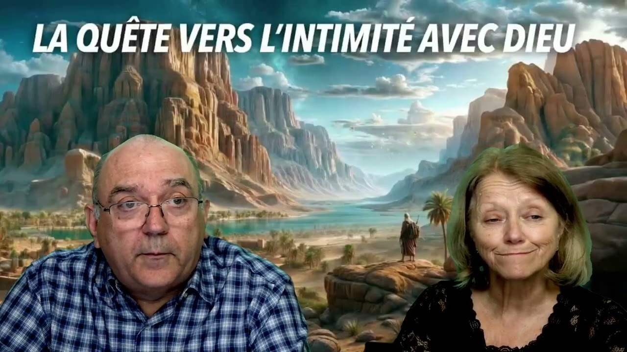 La quête vers l'intimité avec Dieu partie 1