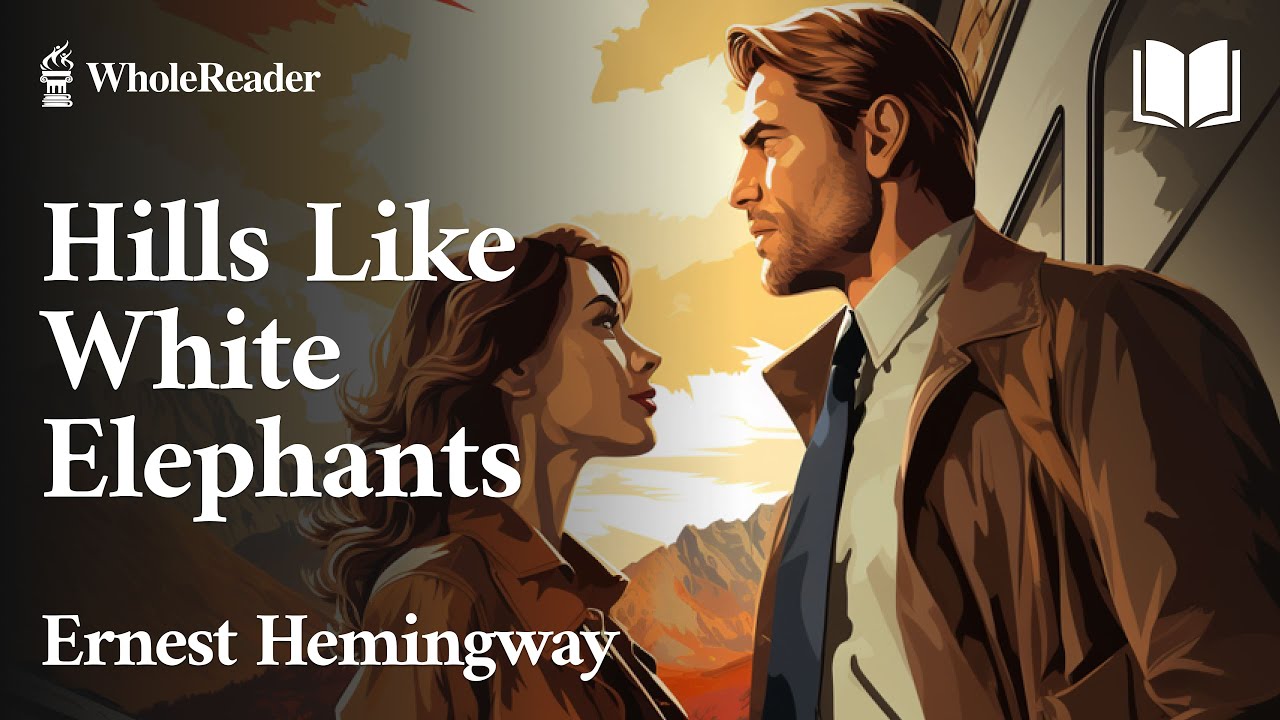 Hills like White Elephants - Ernest Hemingway -  Romance