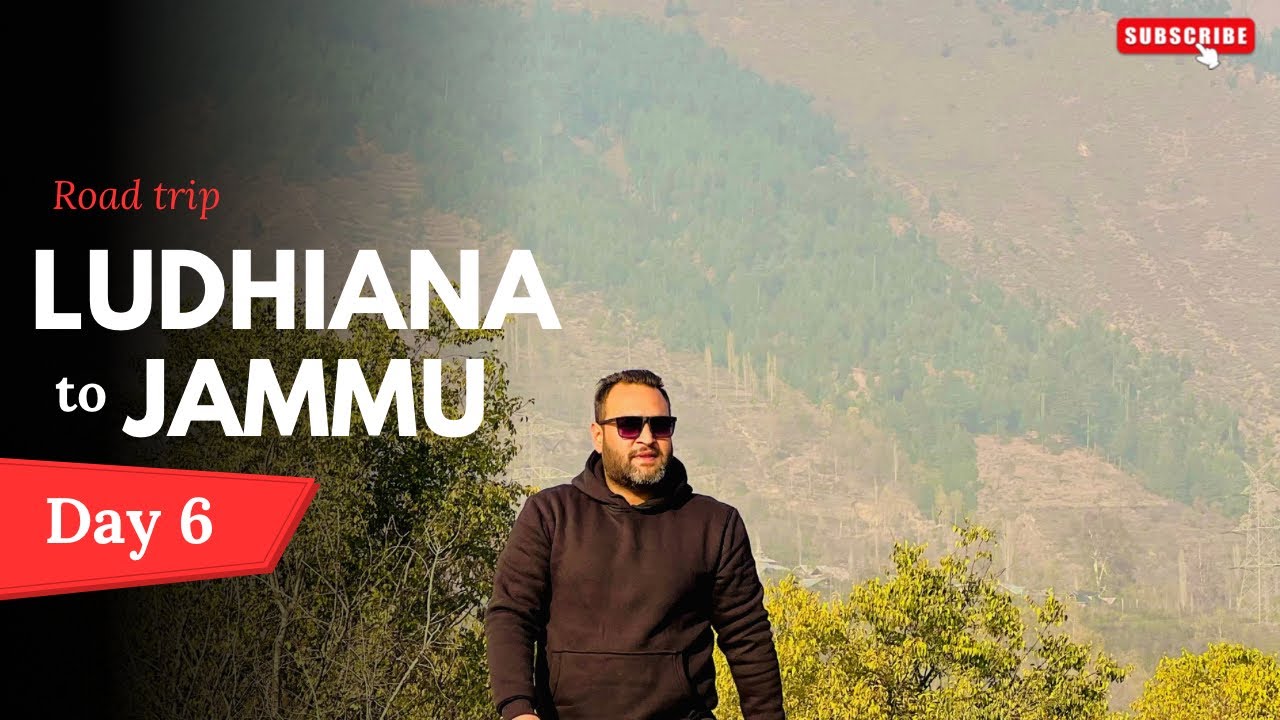 Day-6||Last day of this trip😞Ludhiana to jammu||