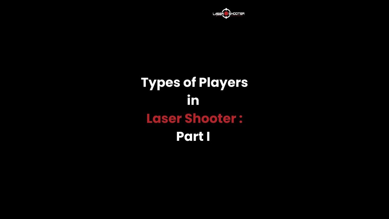 Types of Players in Laser Shooter: Part 1 &ndash; The Sprinter, Camper, and Peeker