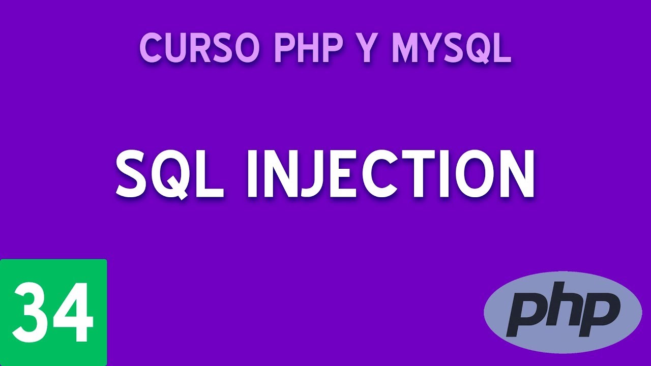 Cómo funciona una inyección de SQL | Curso PHP y MySQL #34