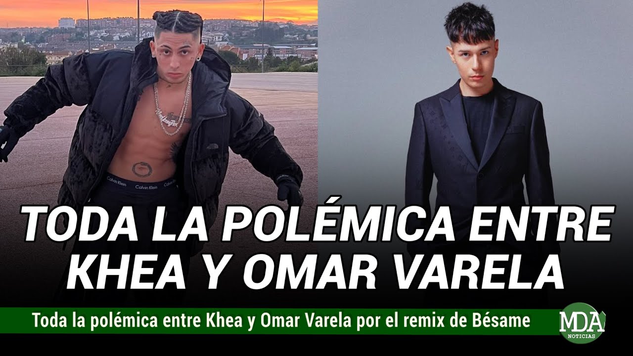 KHEA ESTALLÓ contra OMAR VARELA y este le CONTESTÓ DURAMENTE
