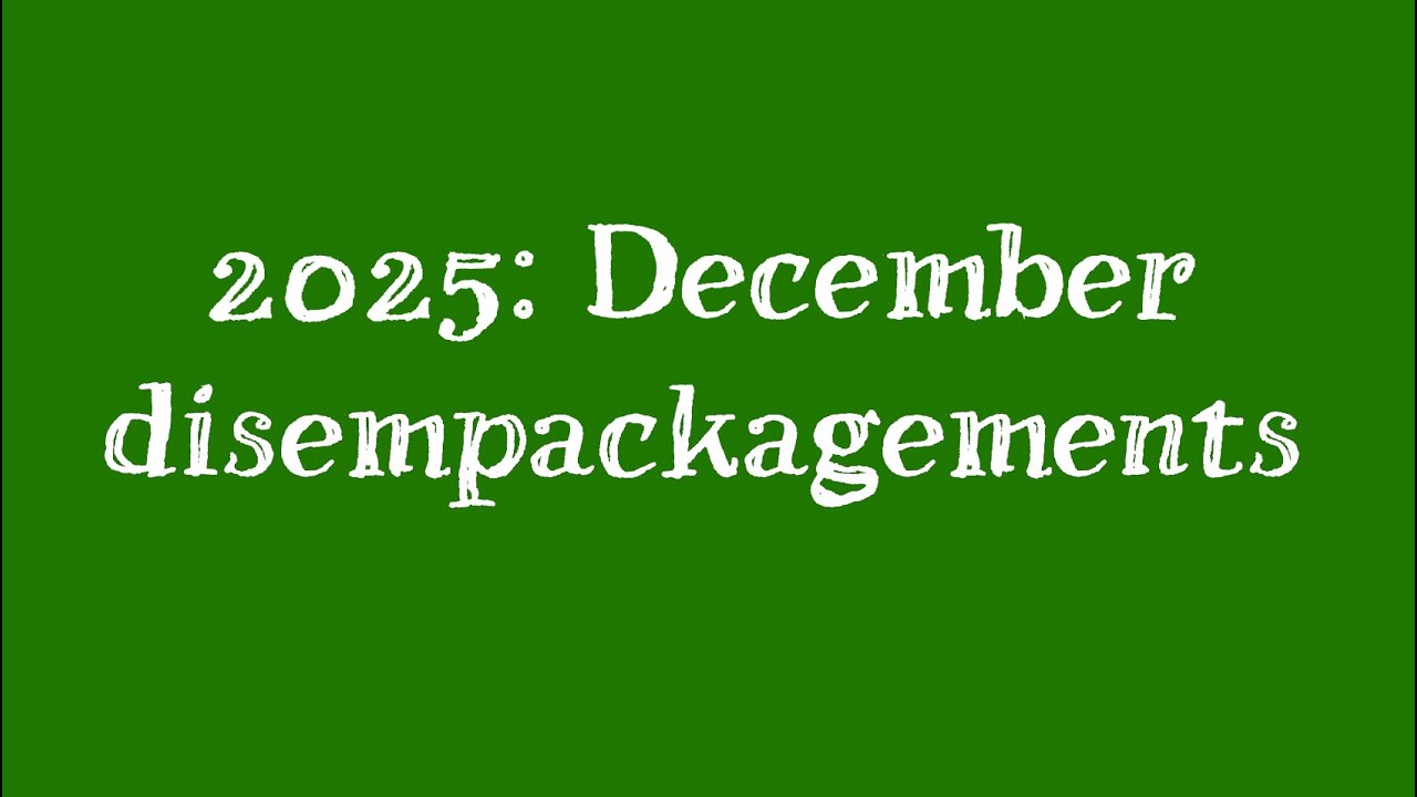 2025 December Disempackagements
