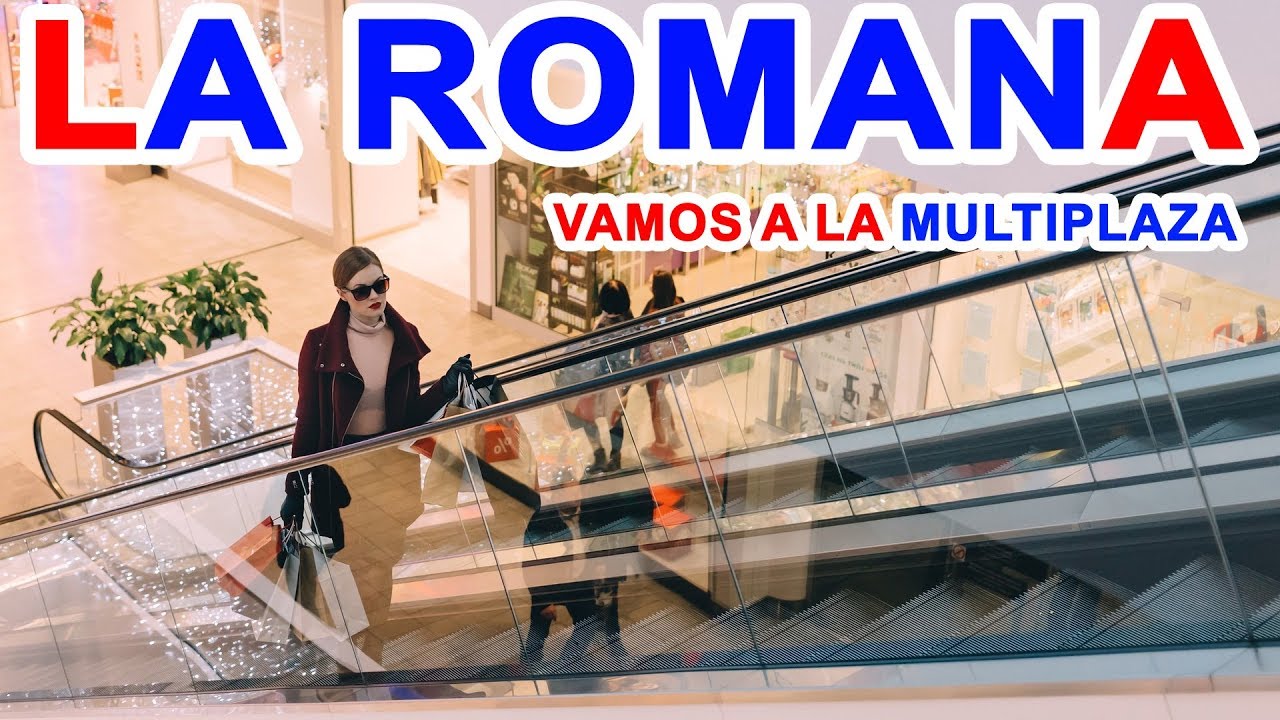 La Romana Vamos a la Multiplaza Romana Noviembre 2019