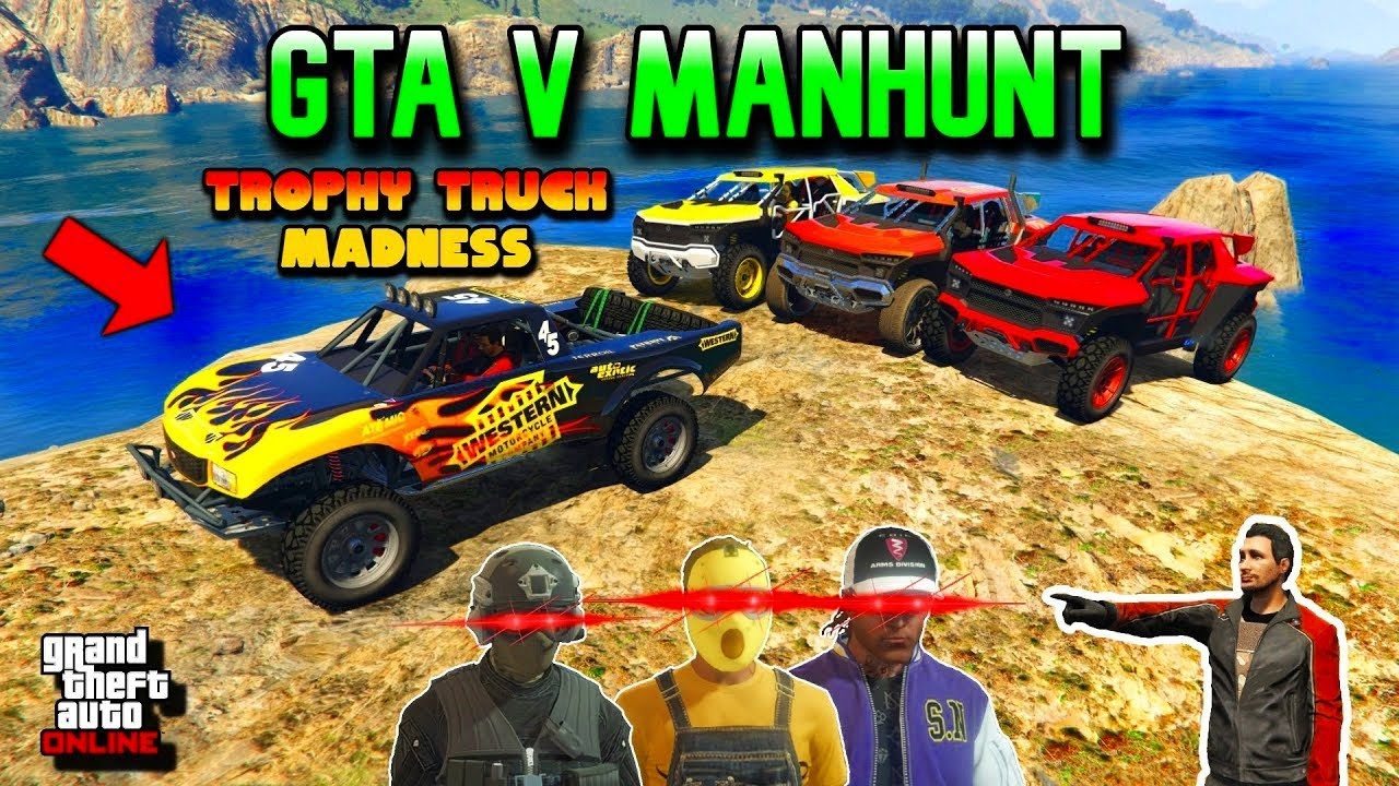 GTA V MANHUNT | TROPHY TRUCK MADNESS