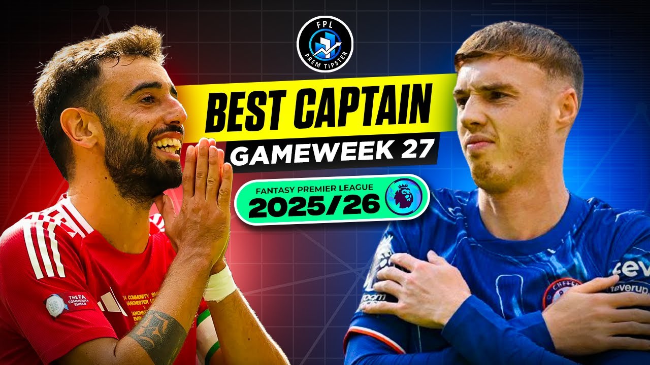 GW27 Best Captain | Is Haaland Worth It? | FPL 2025/26