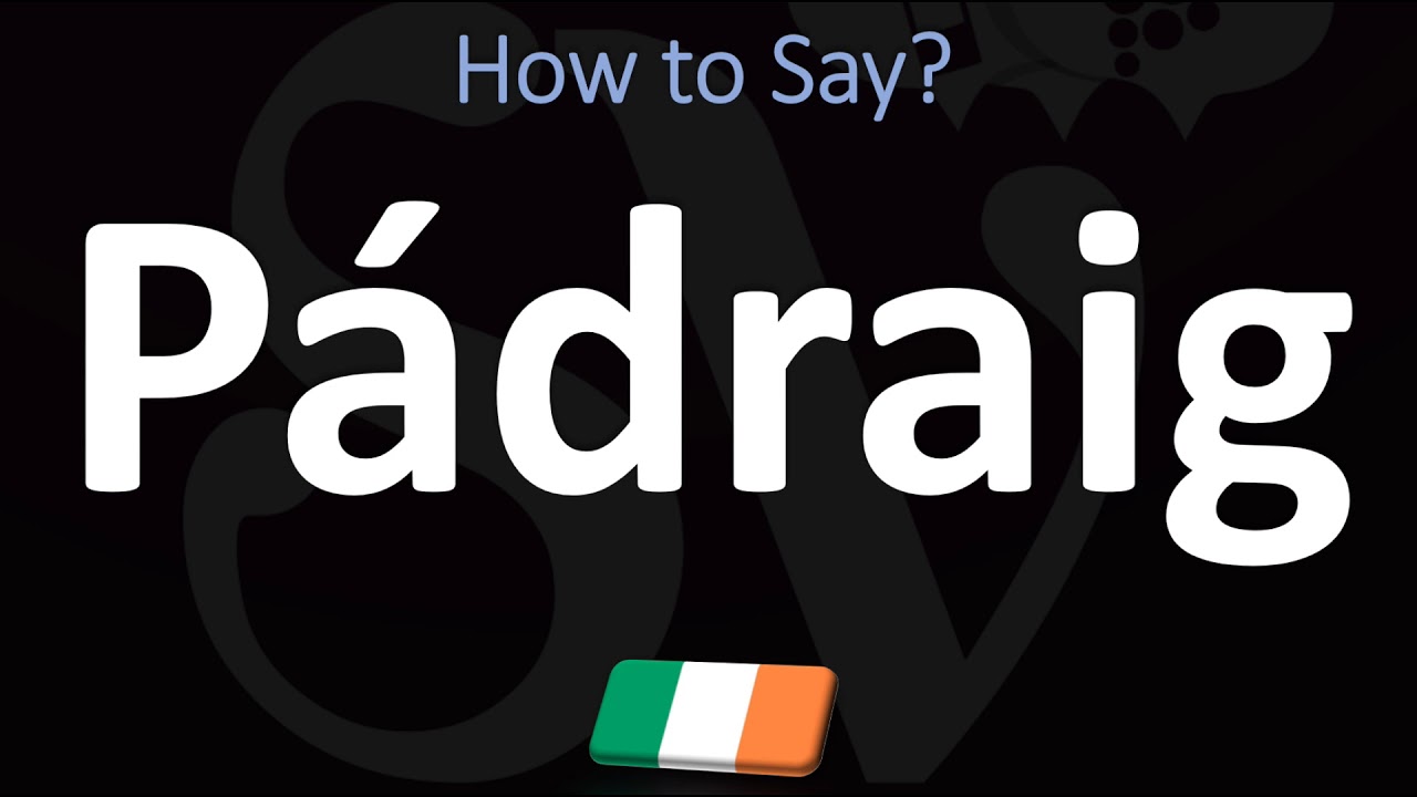 How to Pronounce Padraig? | Irish Name Pronunciation Guide