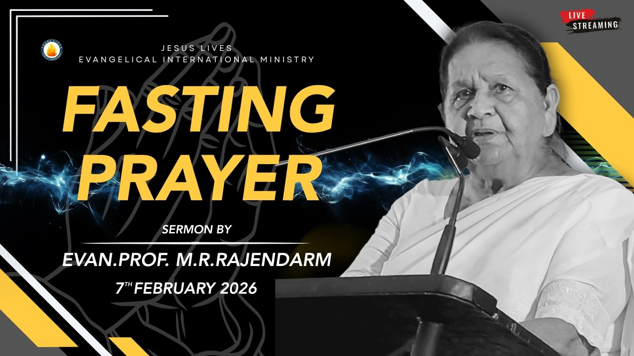 FASTING PRAYER Sermon By EVAN.PROF.M.R.RAJENDRAM 7th FEBRUARY 2026 10:00 AM ONWARDS