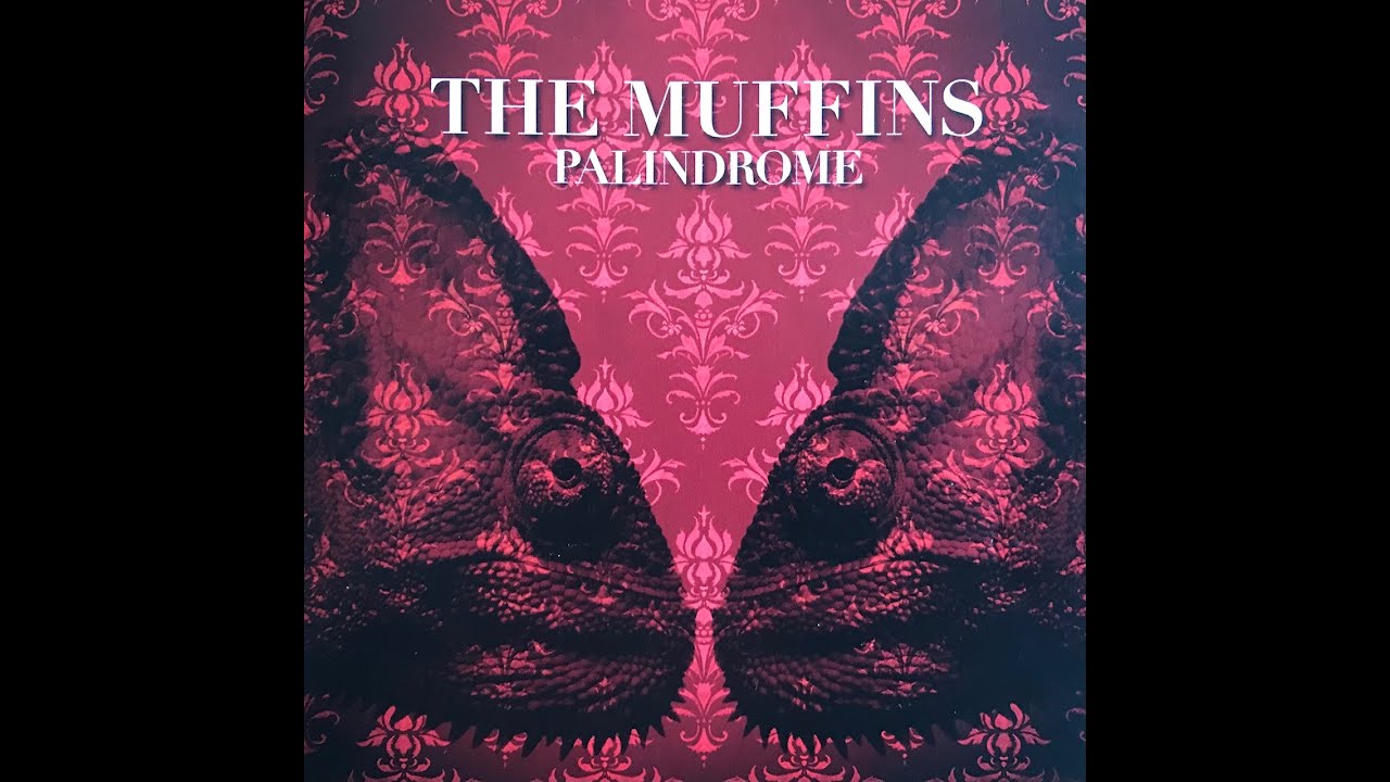 The Muffins Palindrome Not Yet Awake
