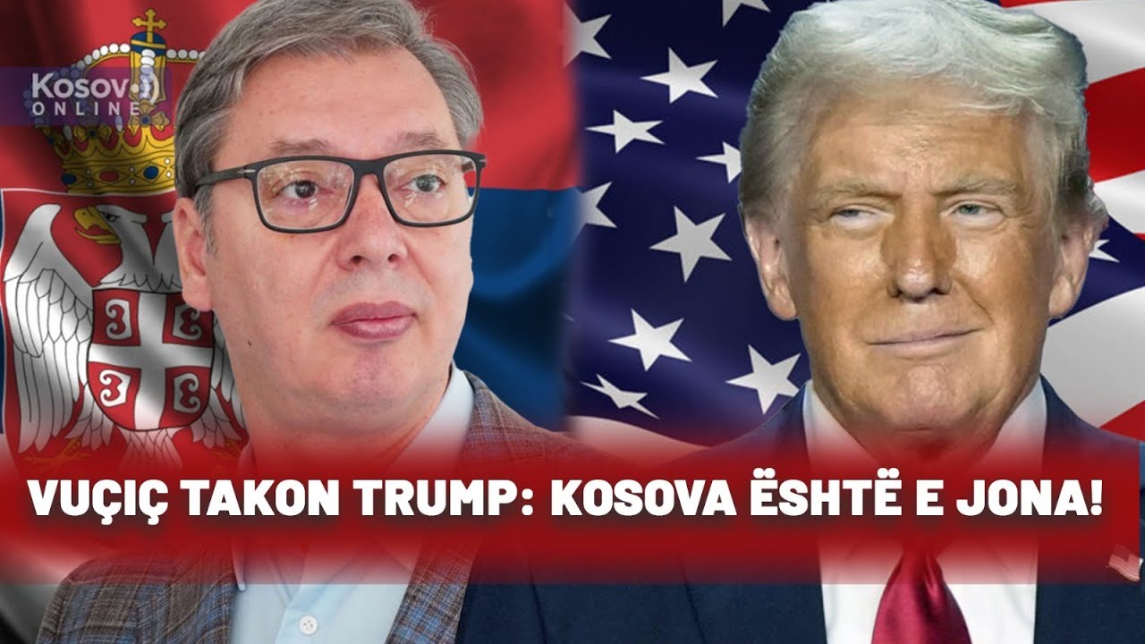 ‘’Nuk na e merrni Kosovën, është e jona!’’ Vuçiç do bekimin e Trump – Ditari Kosova
