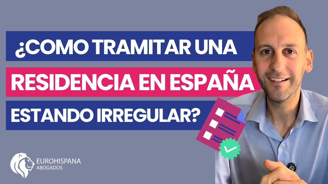 👉 Cómo Solicitar la Residencia en España Si Estás Sin Papeles | Guía 2025 Arraigo Nuevo Reglamento