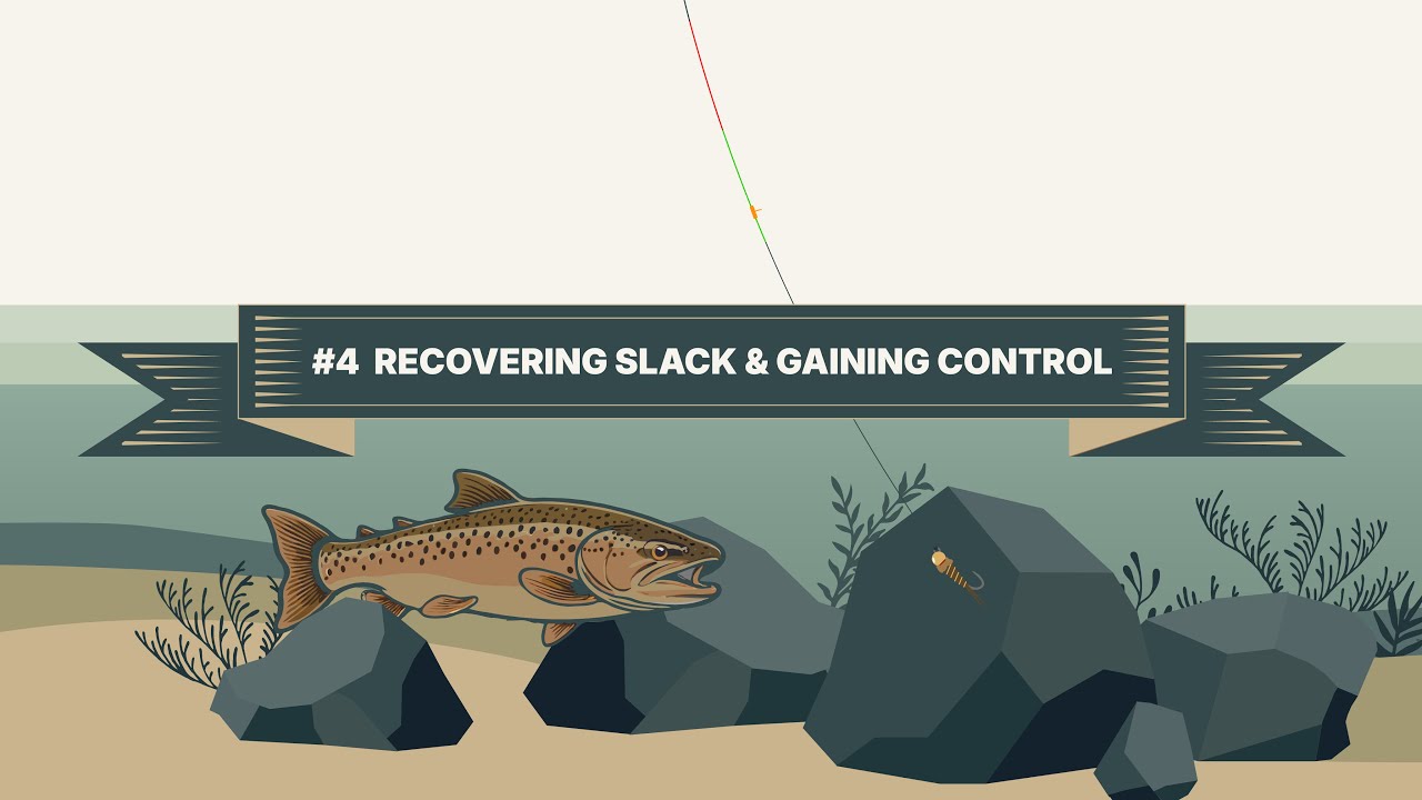 Recovering Slack and Gaining Control: #4 of The Nine Essential Skills for Tight Line & Euro Nymphing